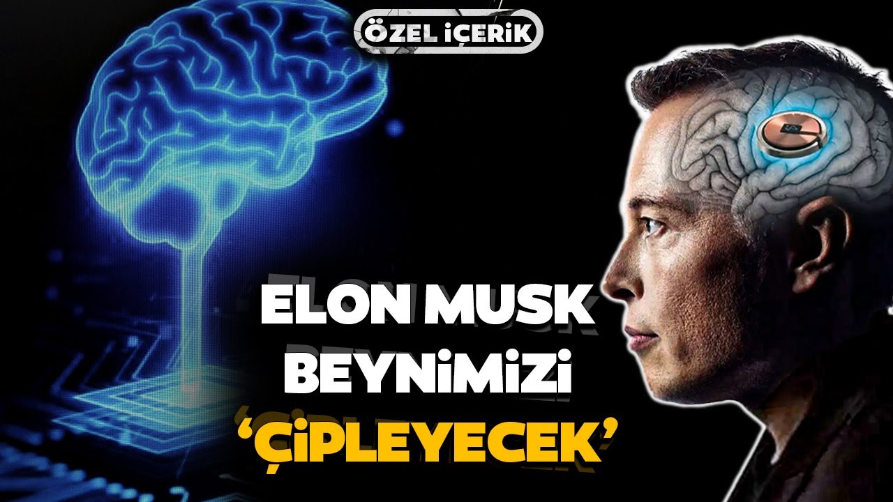 Elon Musk'ın Beyin Çipi Felakete Neden Olabilir | Neuralink'in Asıl Amacı Ne?