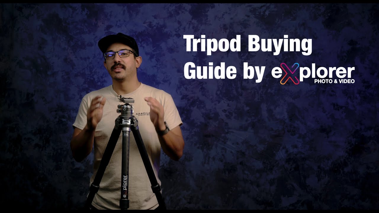 Tripod Buying Guide By Explorer