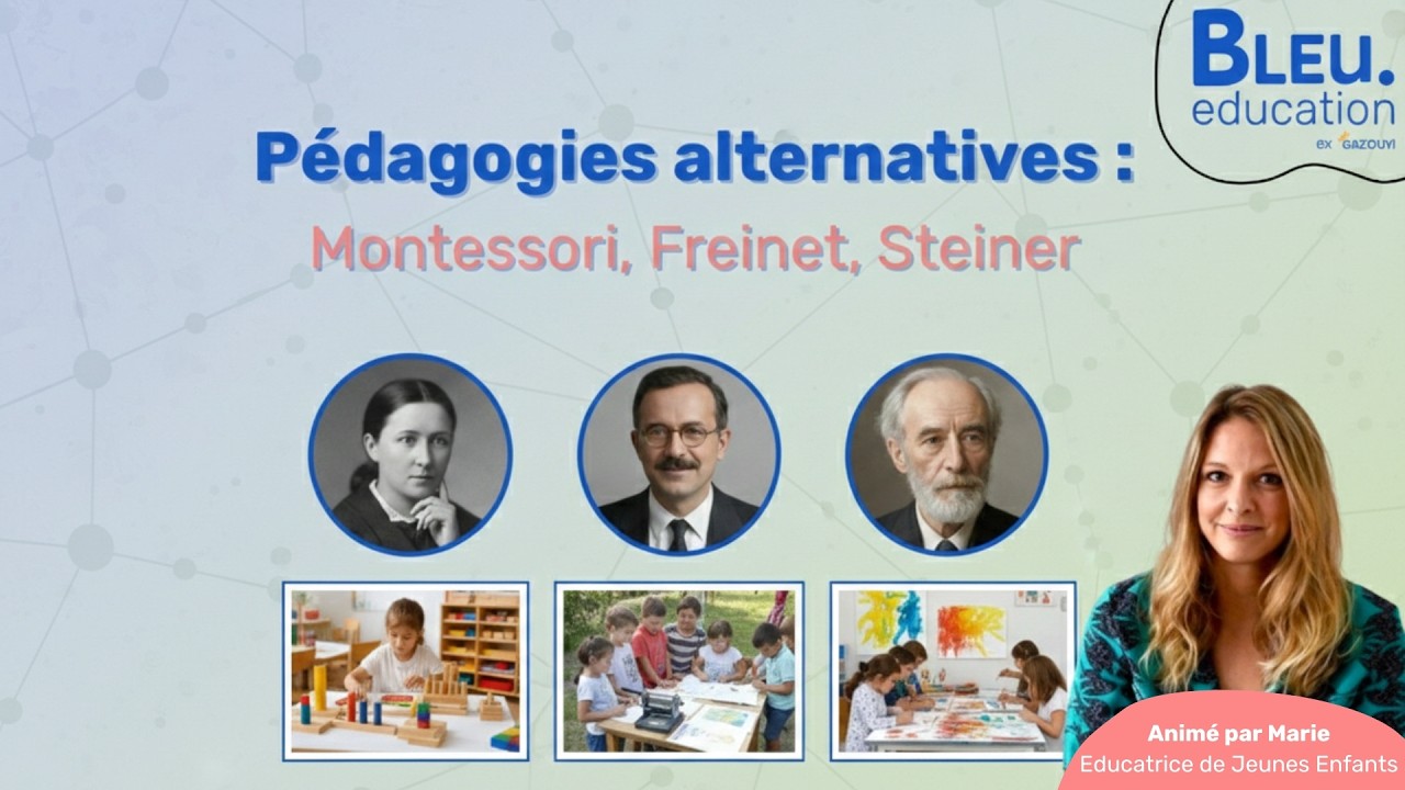 Pédagogies alternatives : Montessori, Freinet, Steiner