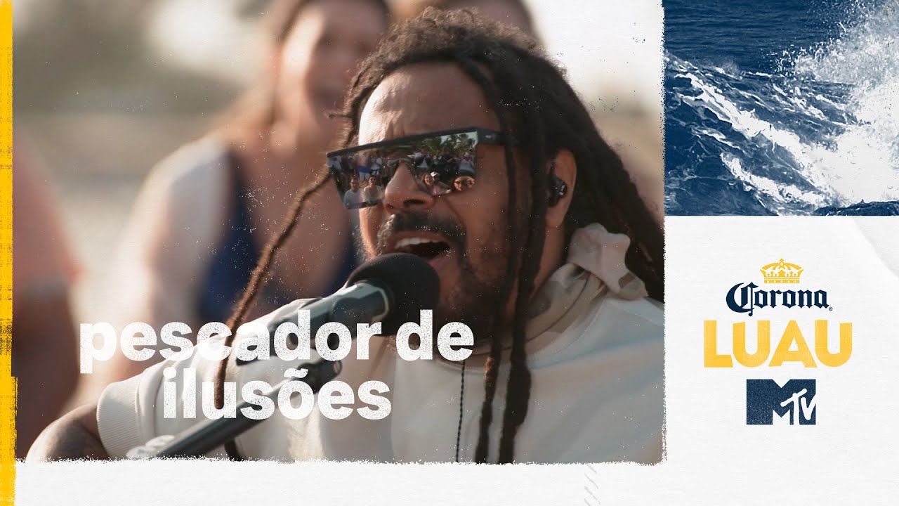 Corona Luau MTV: Pescador de Ilusões