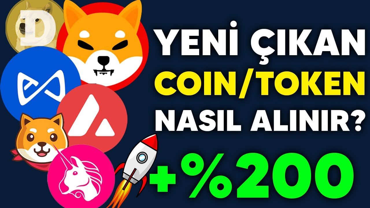 Yeni &Ccedil;ıkan Coinler/Tokenlar Nasıl Alınır ve Satılır? 100x 50x Y&uuml;kselme Fırsatı
