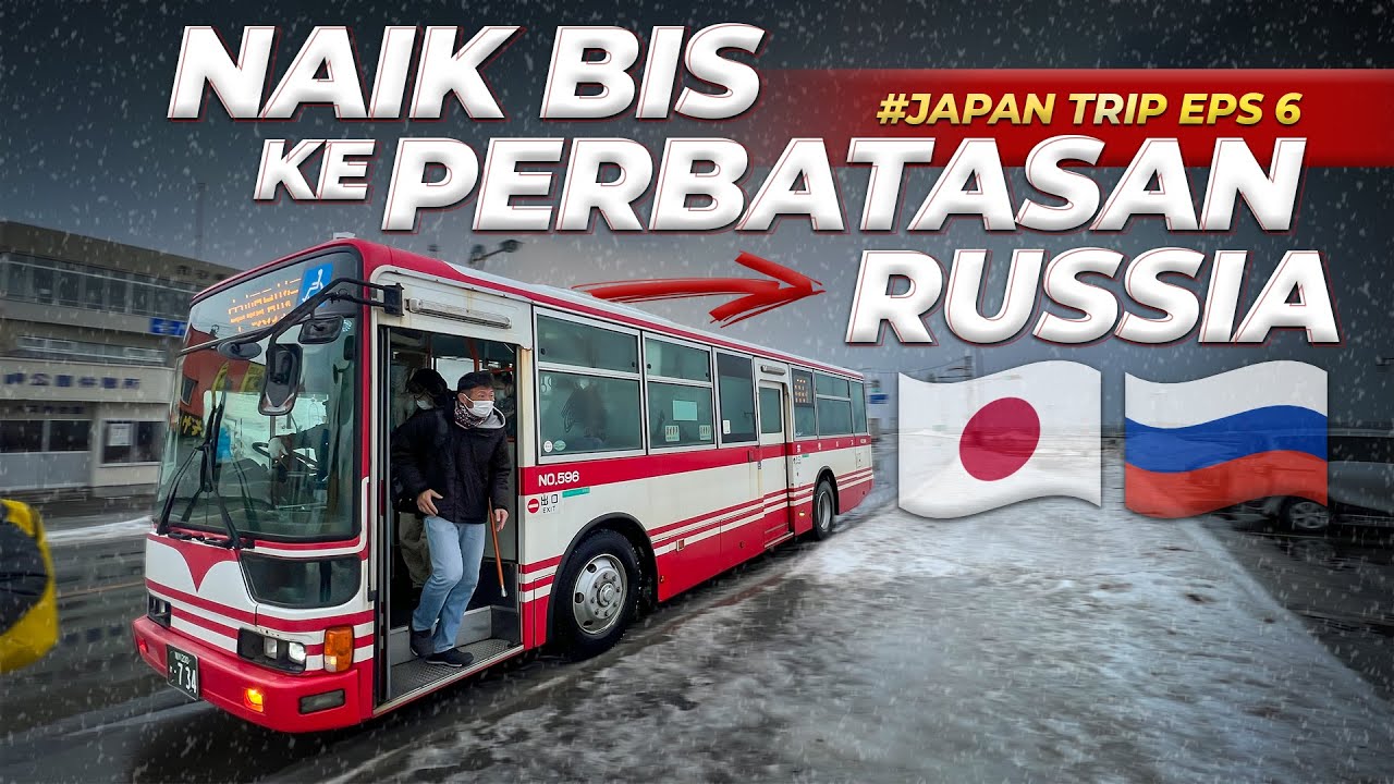 Nyebrang Russia ?? Naik Bus Menuju Cape Soya Ujung Utaranya Jepang | JapanTrip #6