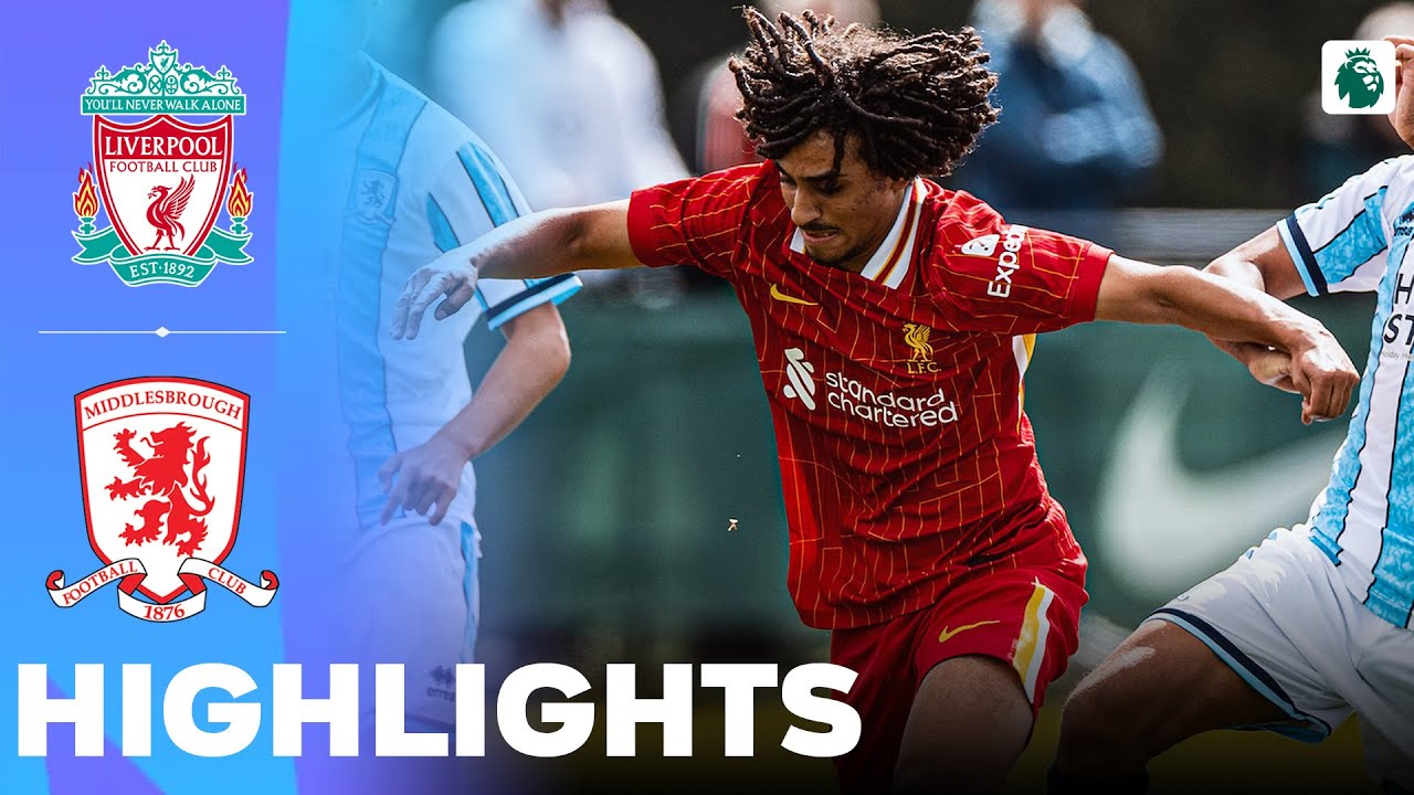 Liverpool vs Middlesbrough | What a Game | U18 Premier League | Highlights 24-08-2024