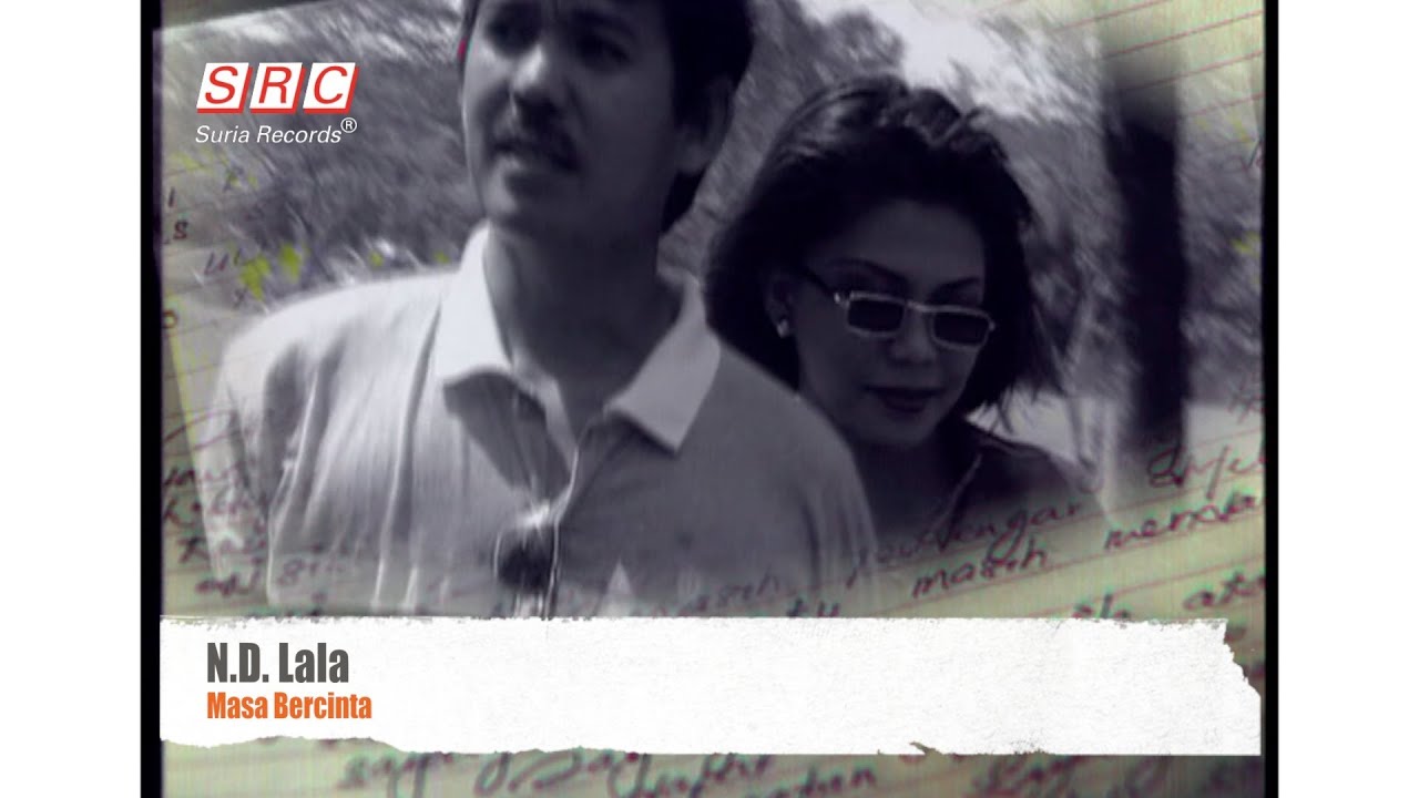 ND Lala - Masa Bercinta (Official Music Video)