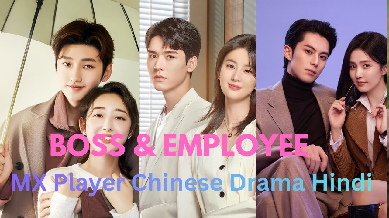 Top 10 Boss & Employee Chinese Drama in Hindi | MX Player Office Romance cdrama #cdrama #mxplayer