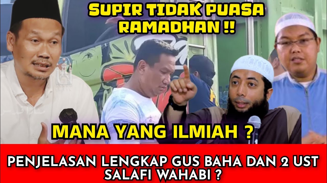 HUKUM SUPIR TIDAK PUASA‼️ PENJELASAN LENGKAP GUS BAHA DAN 2 UST SALAFI WAHABI 