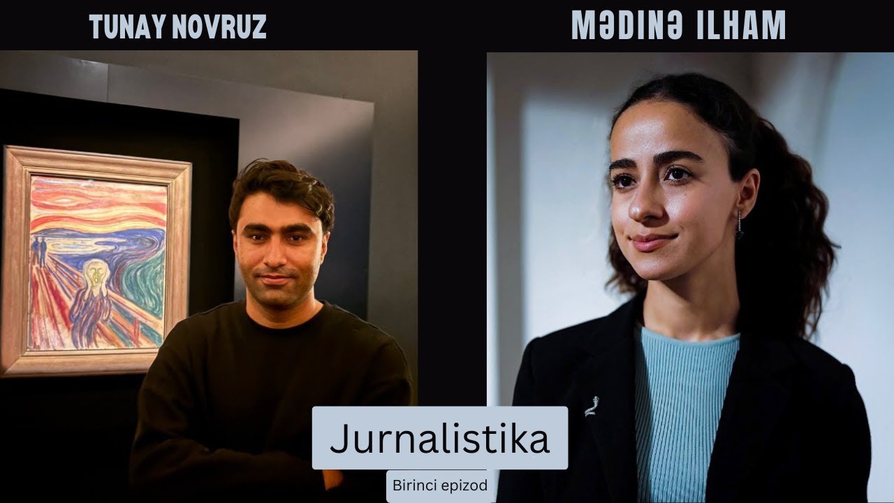 Jurnalistika Etikası və Tərəfsizlik | Mədinə İlham | Tunay Novruz