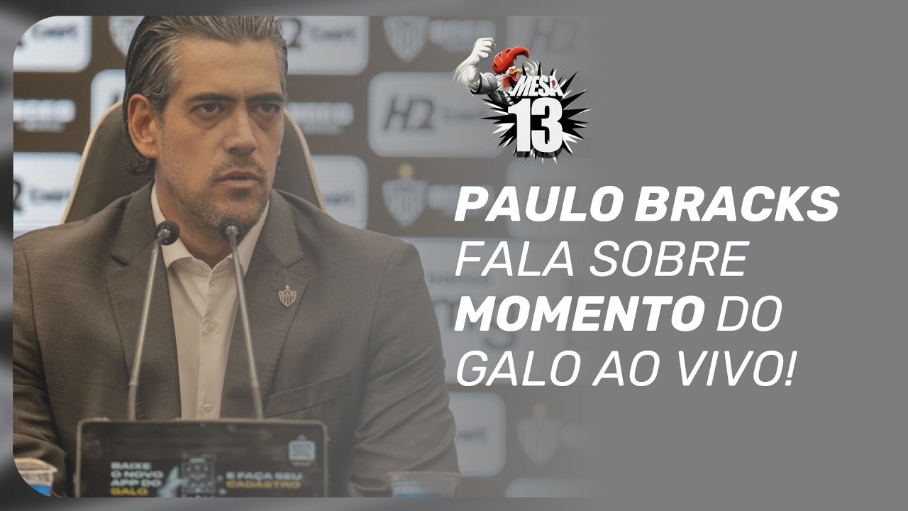 COLETIVA DO ATLÉTICO! O QUE PAULO BRACKS VAI DIZER? | MESA 13 ESPECIAL #40
