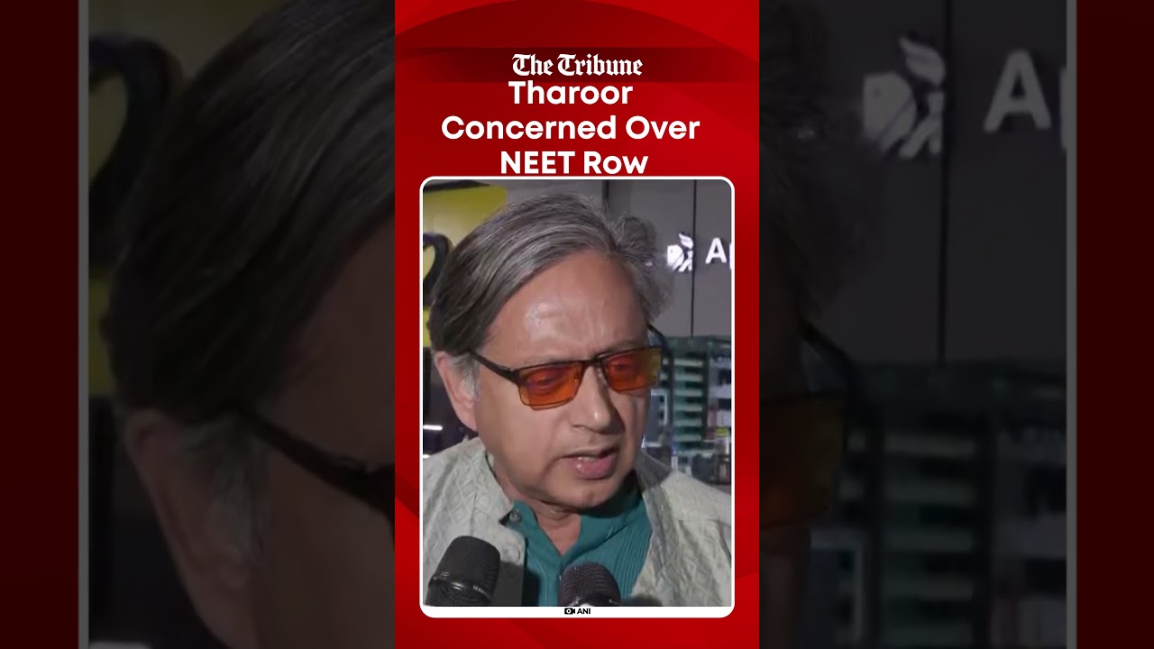 Shashi Tharoor Expresses Concern Over NEET Exam Controversy