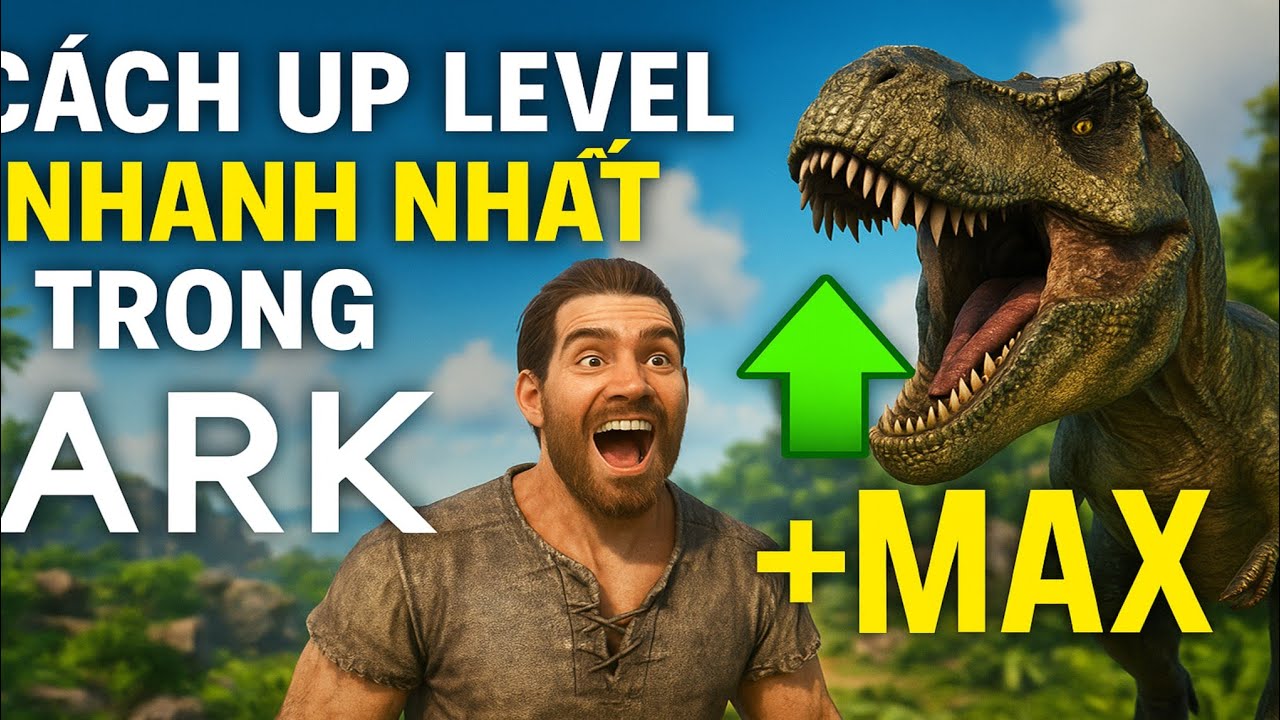 ARK Ultimate Mobile - Cách Up Lever Nhân Vật Và Thú