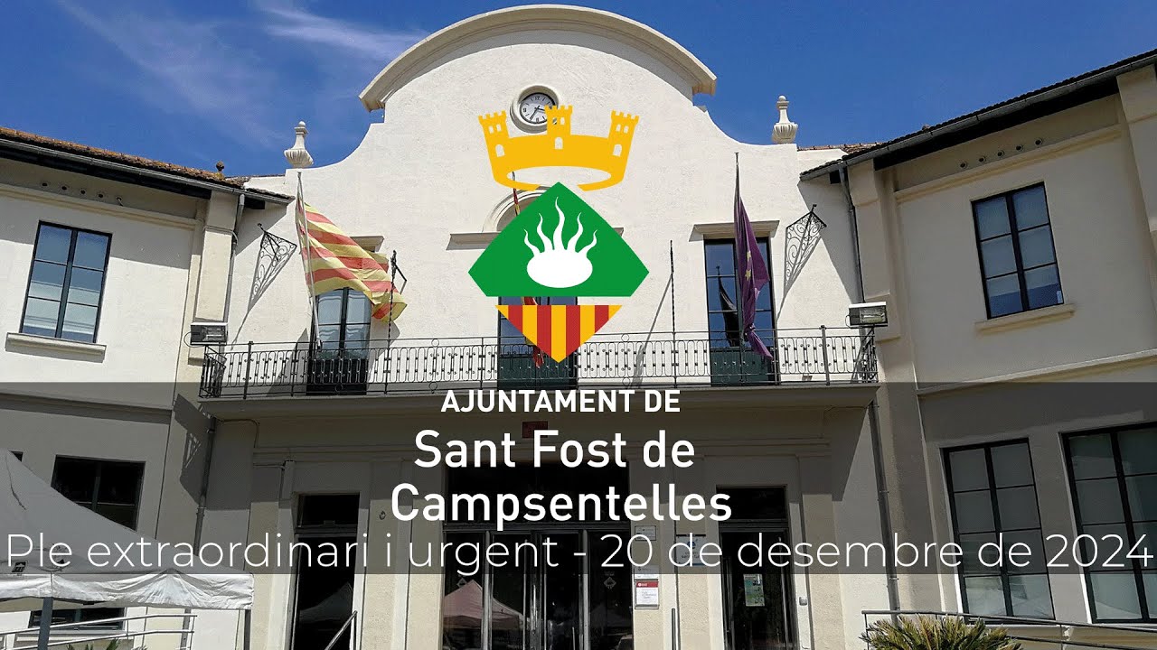 Ple extraordinari i urgent- 20 de desembre de 2024 | Ajuntament Sant Fost de Campsentelles