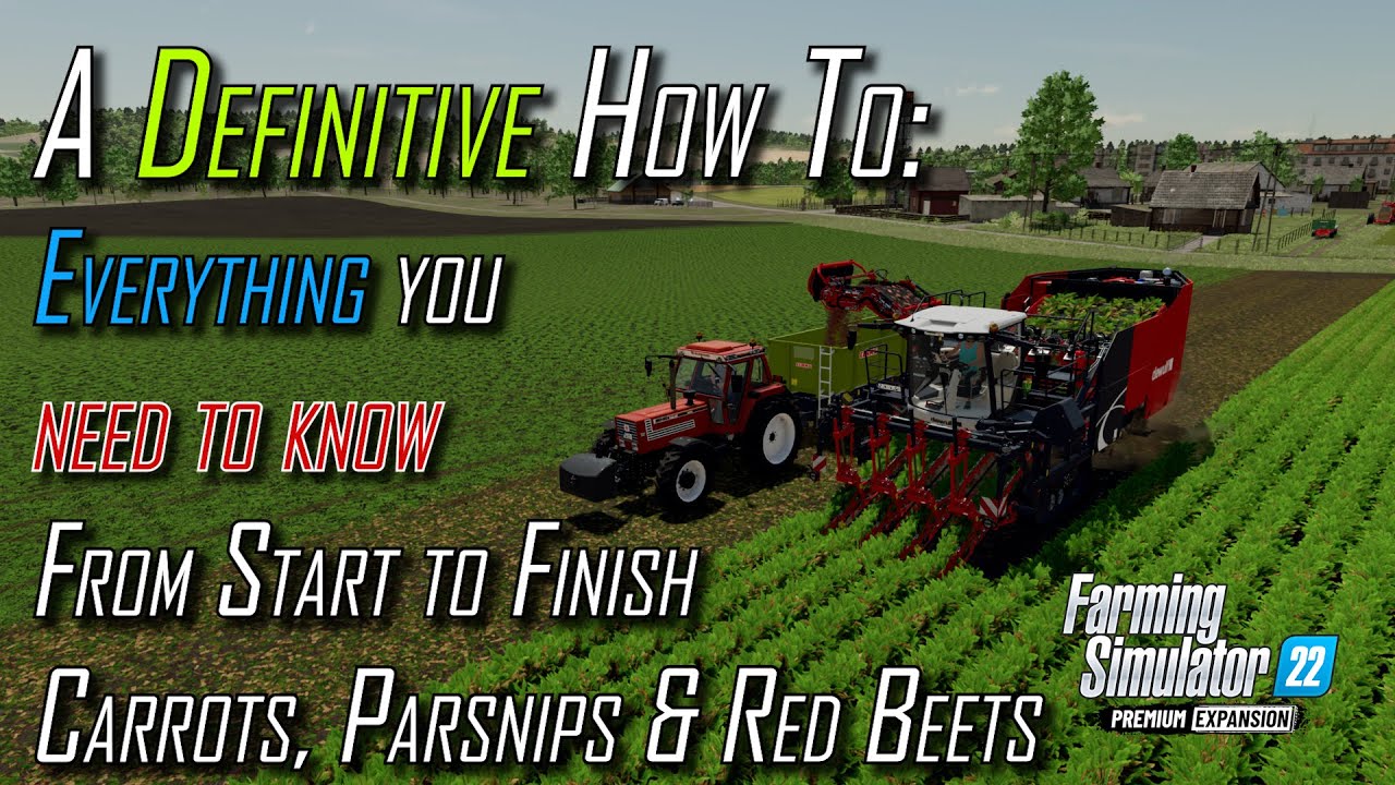 🥕Premium Expansion FS22 🥕 Carrots, Parsnips & Red Beets A Definitive How To 🥕 All you need to know