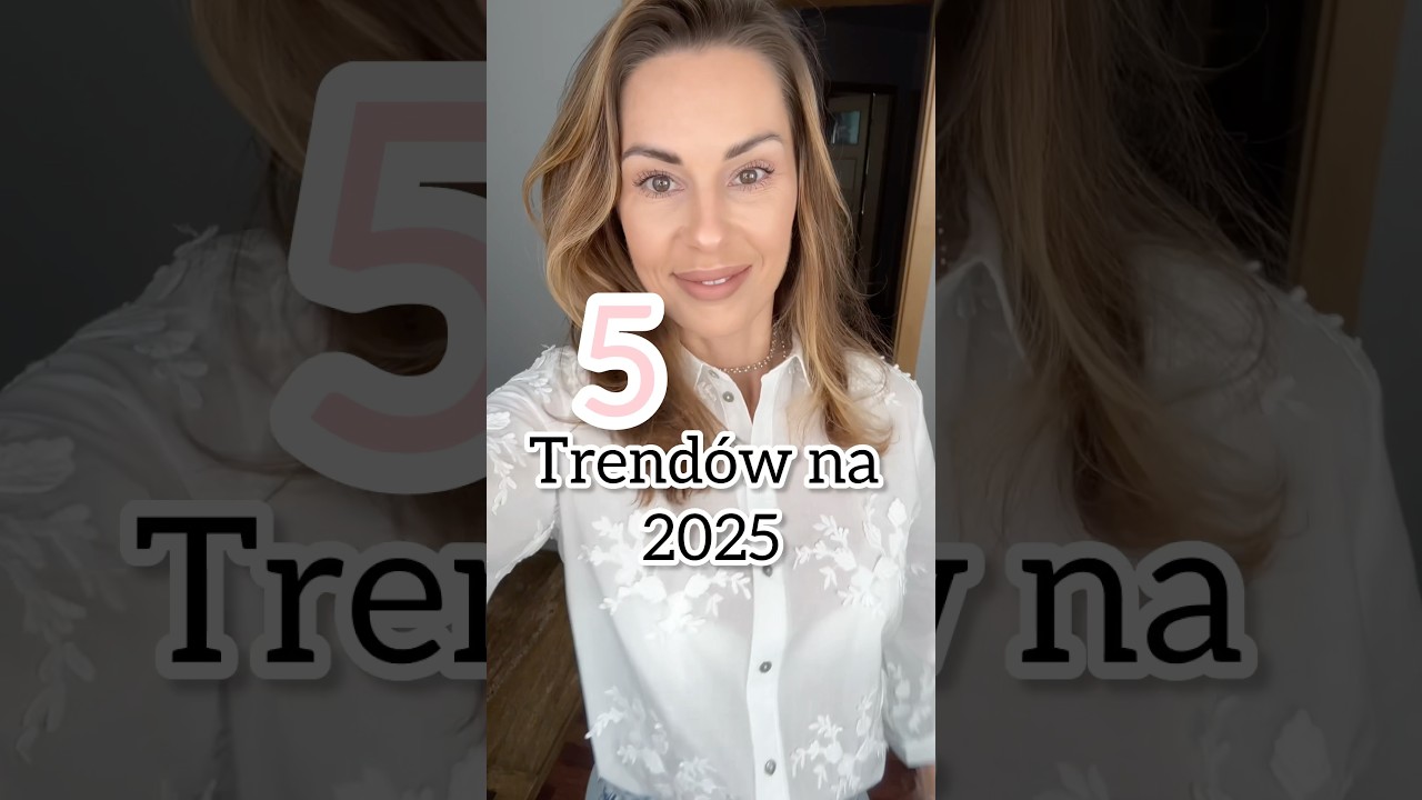 🎯Trendy 2025 🙋&zwj;♀️Kt&oacute;ry najpiękniejszy i w zgodzie z Twoim #stylem ? Subskrybuj po dawkę mody 🥰