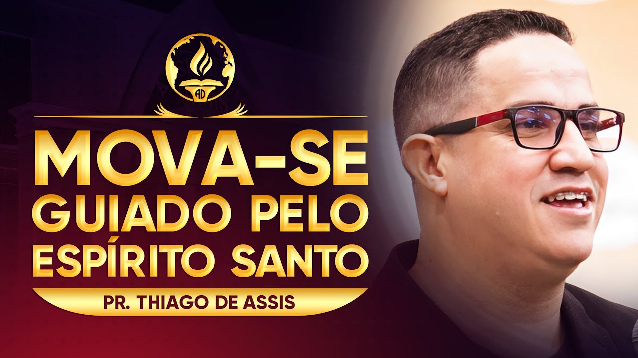 Move-se Guiado Pelo Espírito Santo - Pr. Thiago de Assis