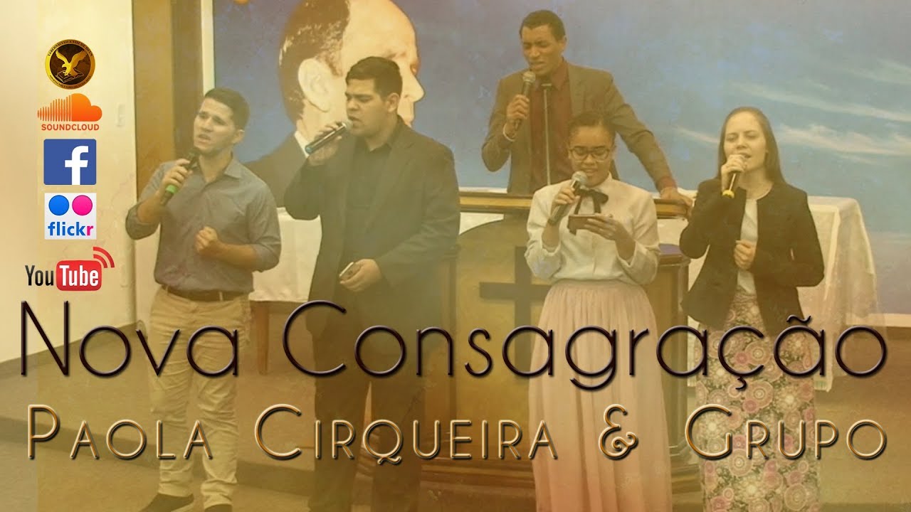 Paola Cirqueira & Grupo - Nova Consagração