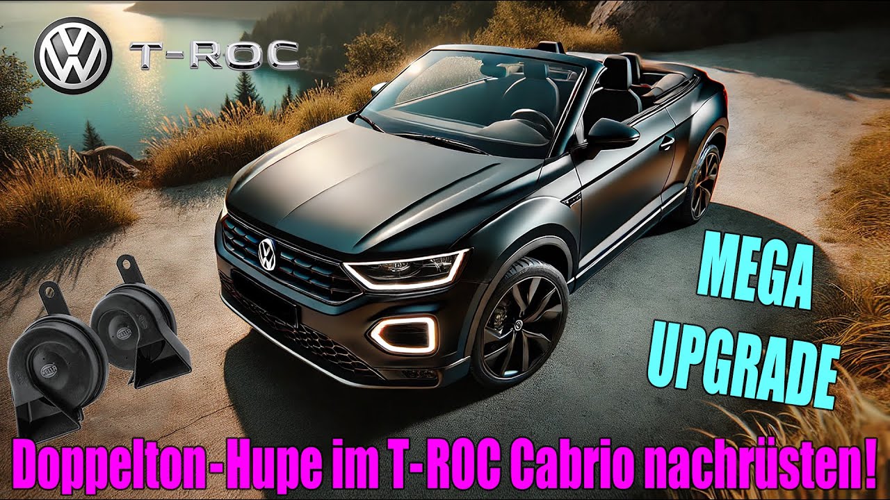 MEGA UPGRADE ReUpload - Doppelton-Hupe 🔊 im VW T-Roc Cabrio Bj24 nachrüsten! 🚗🔊 #diy #vwtroc #tuning