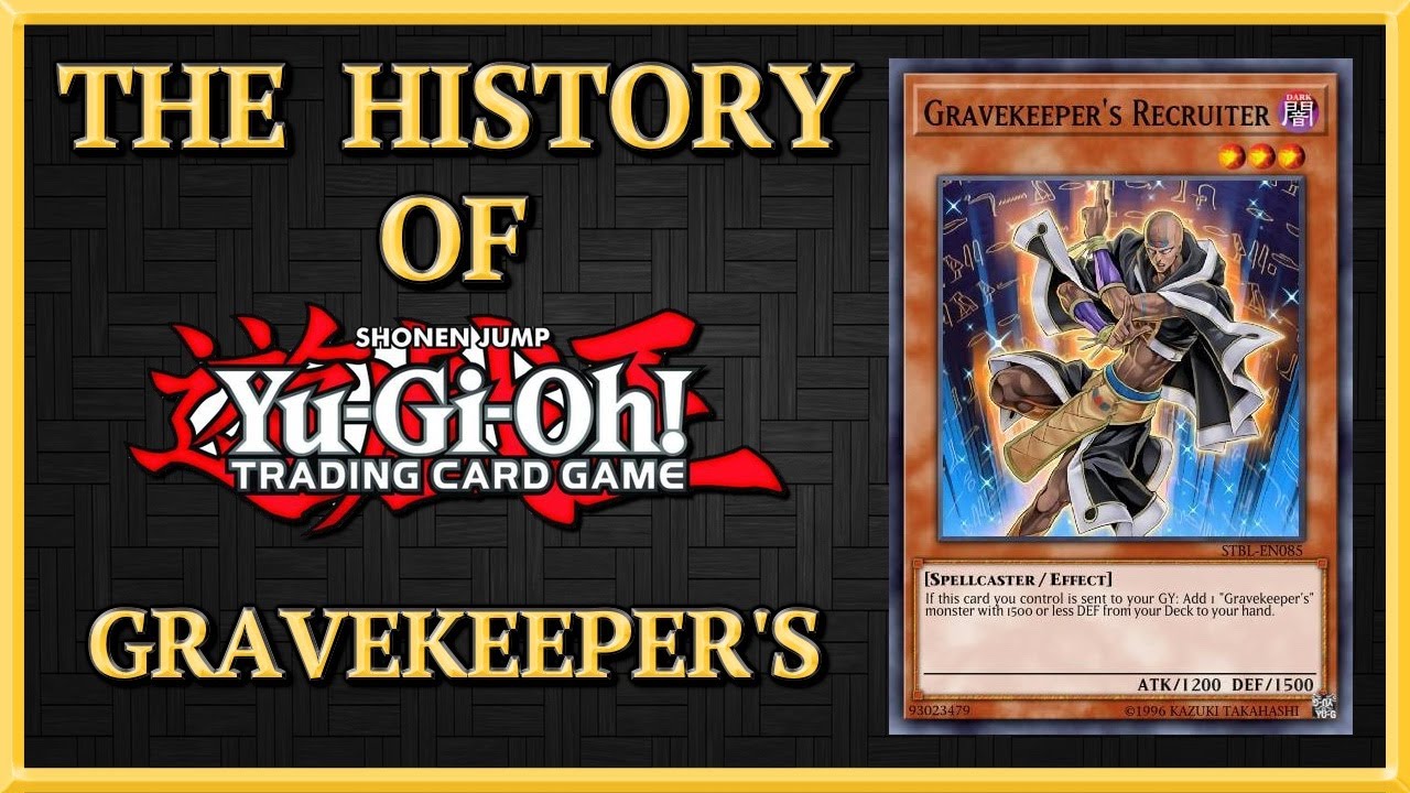 THE HISTORY OF YU-GI-OH! - GRAVEKEEPER'S ARCHETYPE