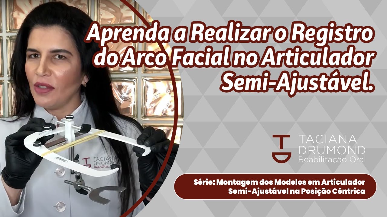 Você sabe realizar o Registro do Arco Facial no seu paciente? Confira Passo a Passo.
