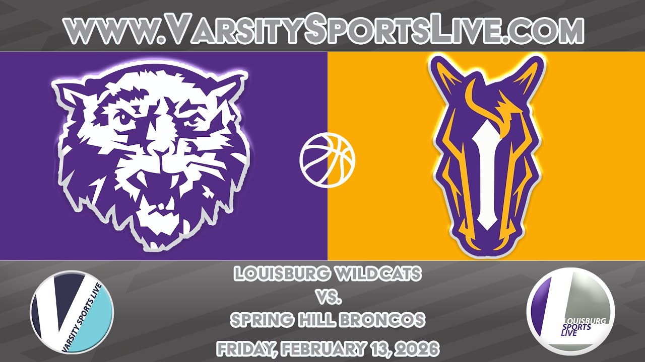 Louisburg Wildcats vs. Spring Hill Broncos (Basketball DH) 2/13/26