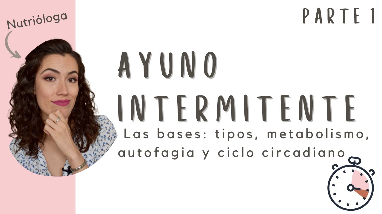 Las BASES del Ayuno Intermitente: tipos, metabolismo, autofagia y ciclo circadiano