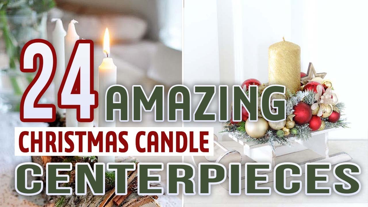 24 Amazing Christmas Candle Centerpieces