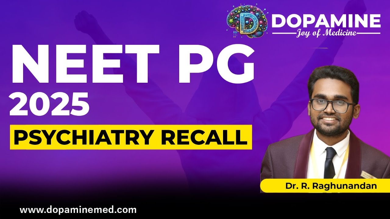 NEET PG 2025 |  Psychiatry Recall - By Dr. Raghunandan Ramanathan., Dopamine App