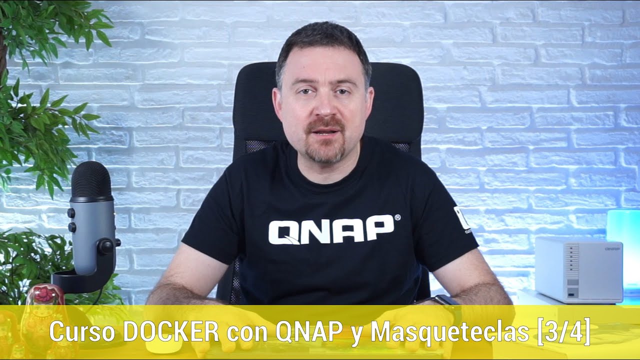 Curso Aprende DOCKER con QNAP y Masqueteclas [3/4]