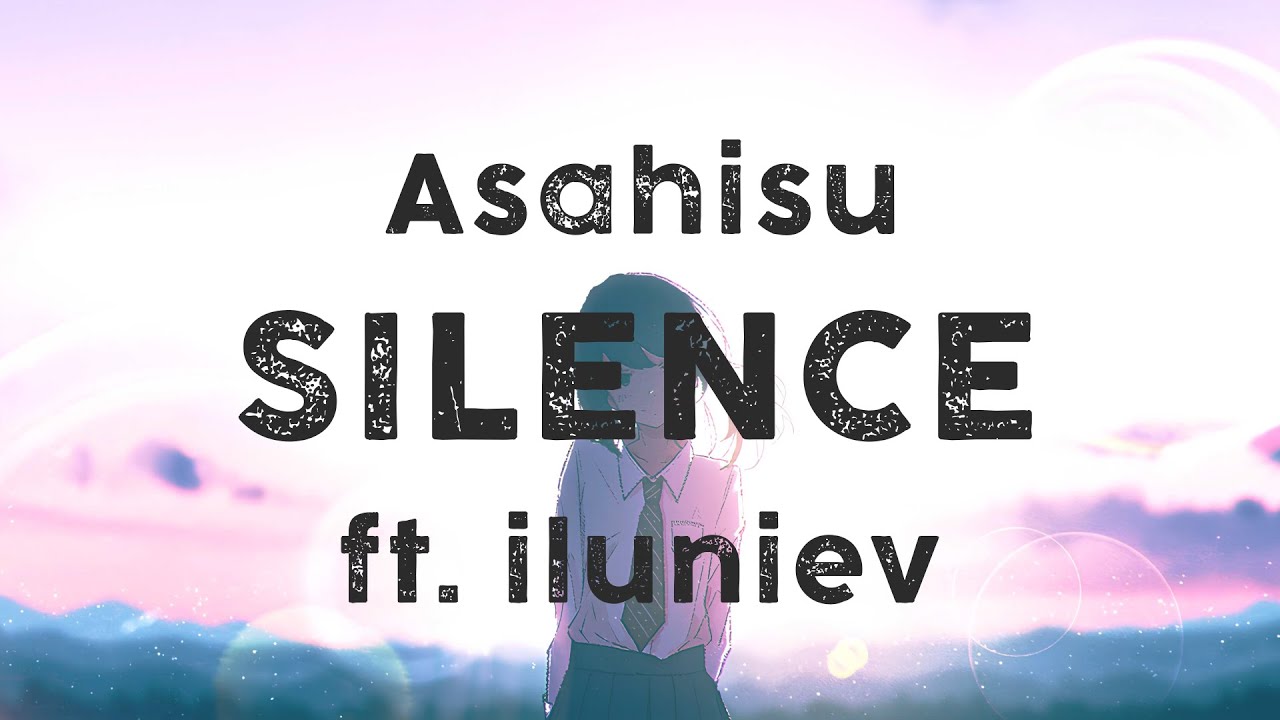 Asahisu – Silence (feat. iluniev)  | [Official Lyric Video]