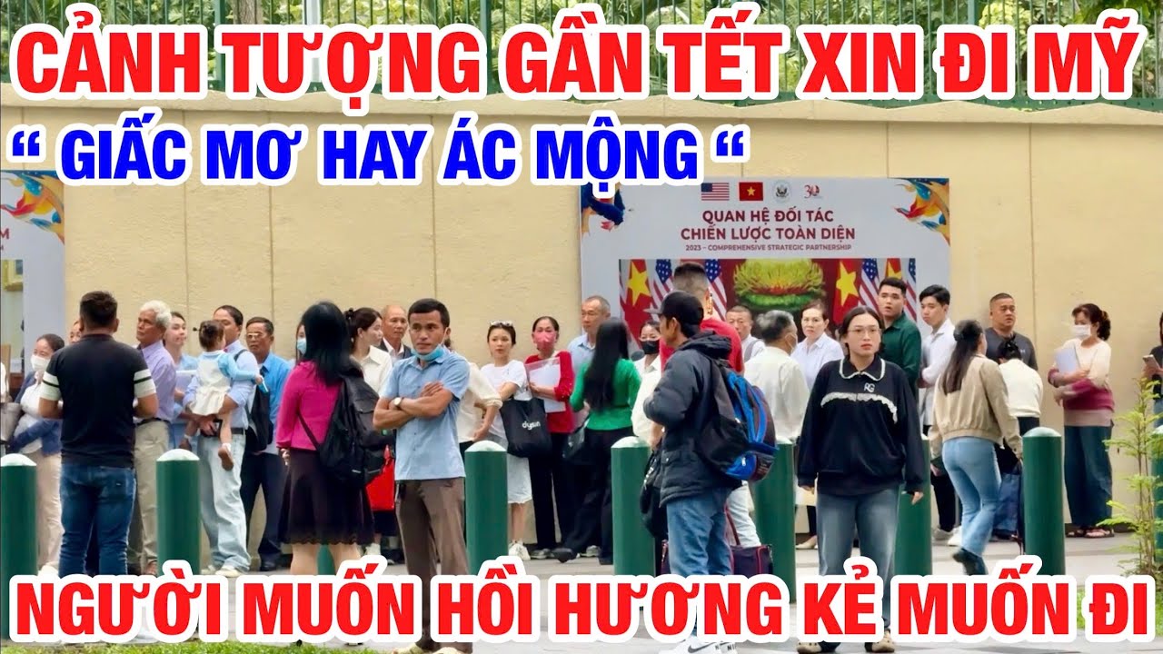 NGỠ NGÀNG CẢNH GẦN TẾT NGƯỜI VIỆT Ồ ẠT XIN ĐI MỸ LIỆU CÓ ĐỔI ĐỜI HAY ÁC MỘNG !