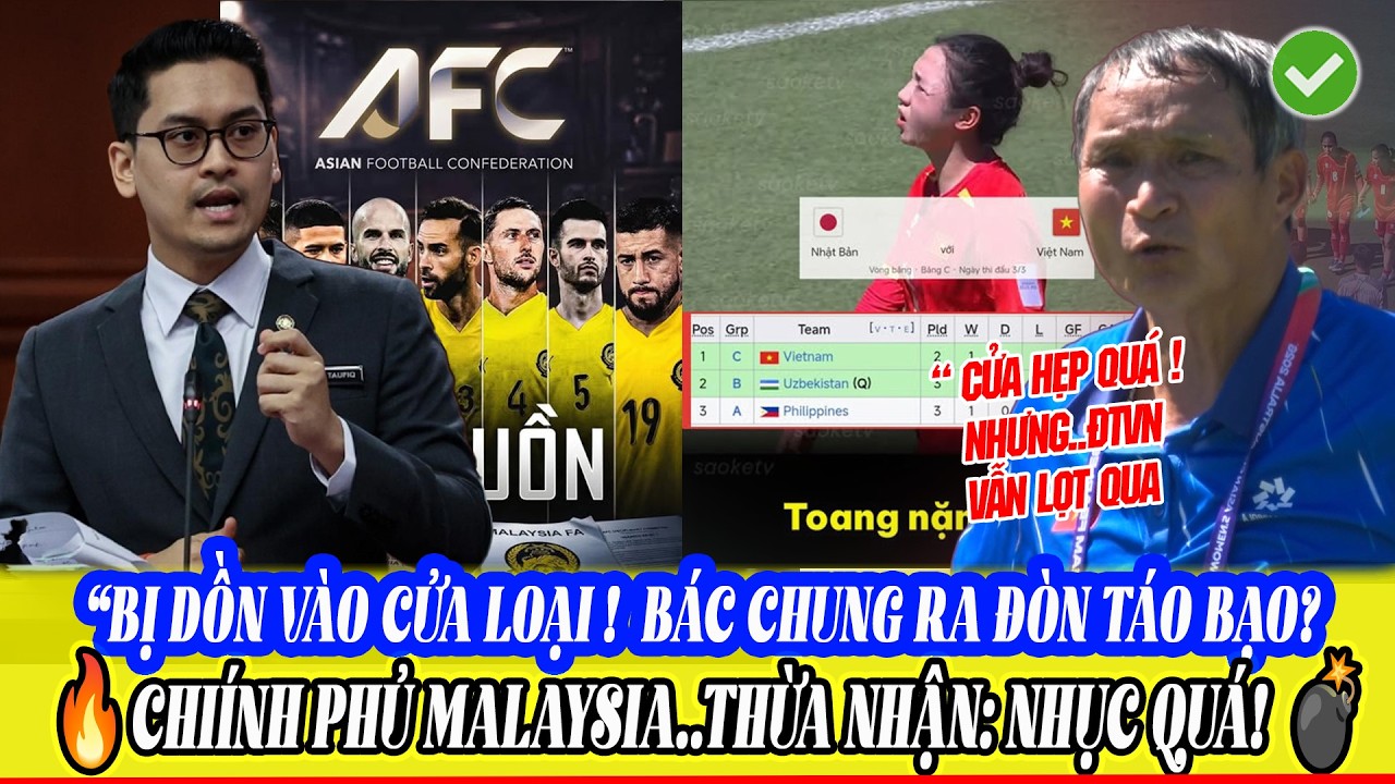 💣ĐT NỮ VN NGUY TO- BÁC CHUNG MƠ HẠ NHẬT ! CHÍNH PHỦ MALAYSIA THỪA NHẬN..CẦU THỦ LẬU BỎ CHẠY