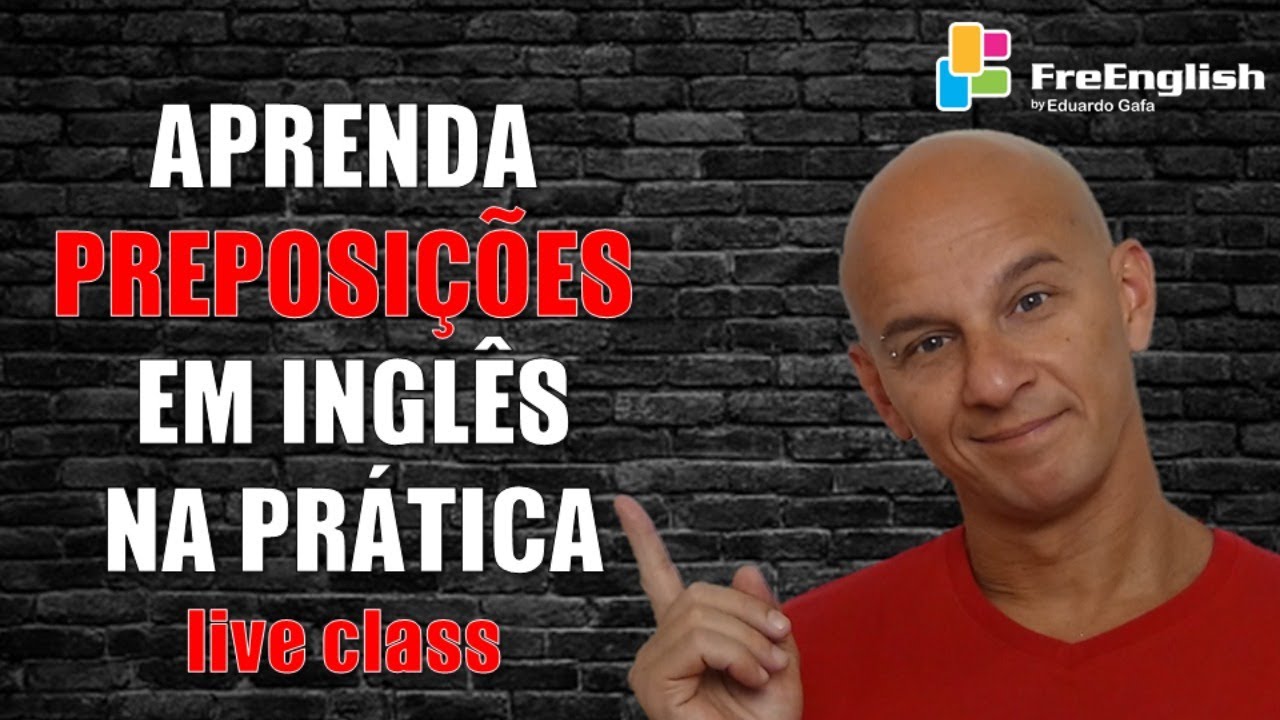 Preposições em Inglês na Prática em 20 Exercícios | Eduardo Gafa