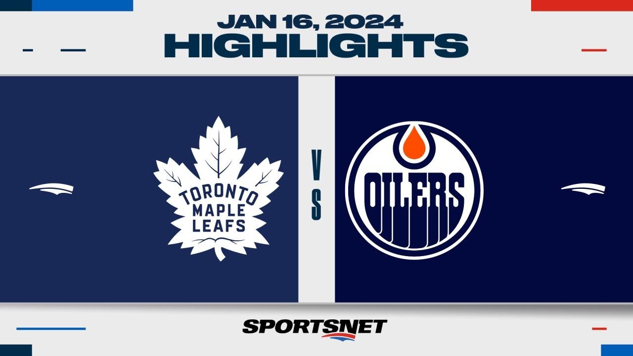 NHL Highlights | Maple Leafs vs. Oilers - January 16, 2024