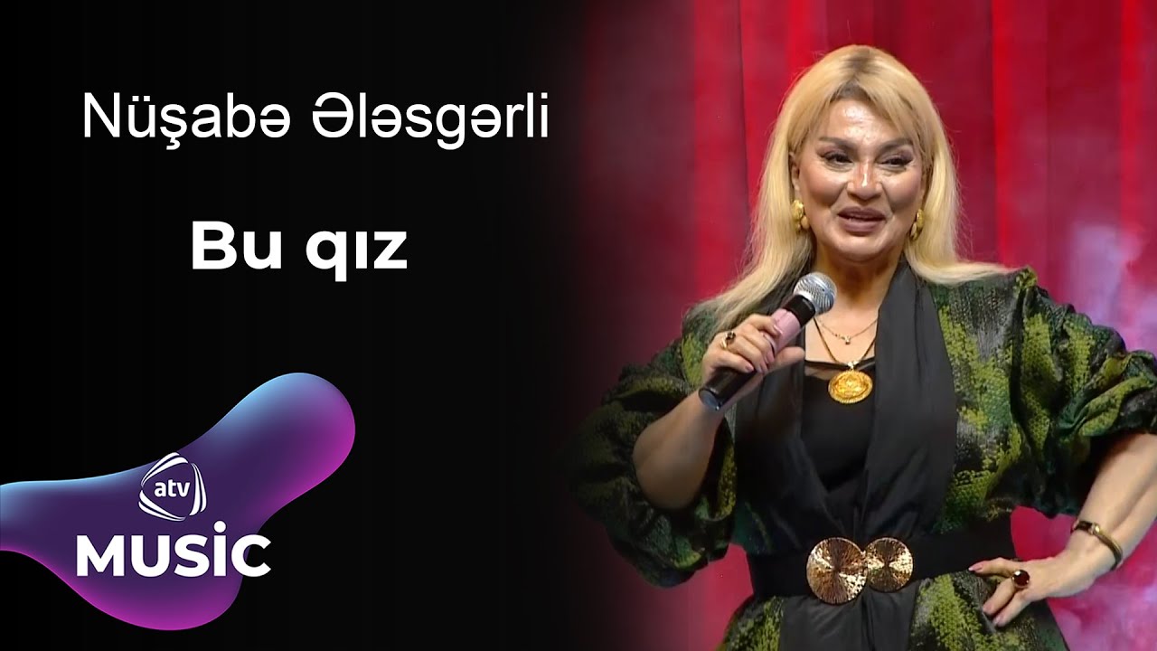 Nüşabə Ələsgərli - Bu qız