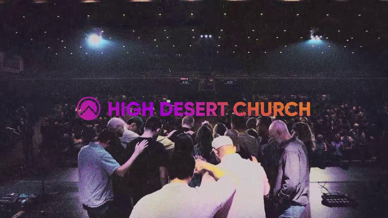 Join Us LIVE at High Desert Church | 11:00am