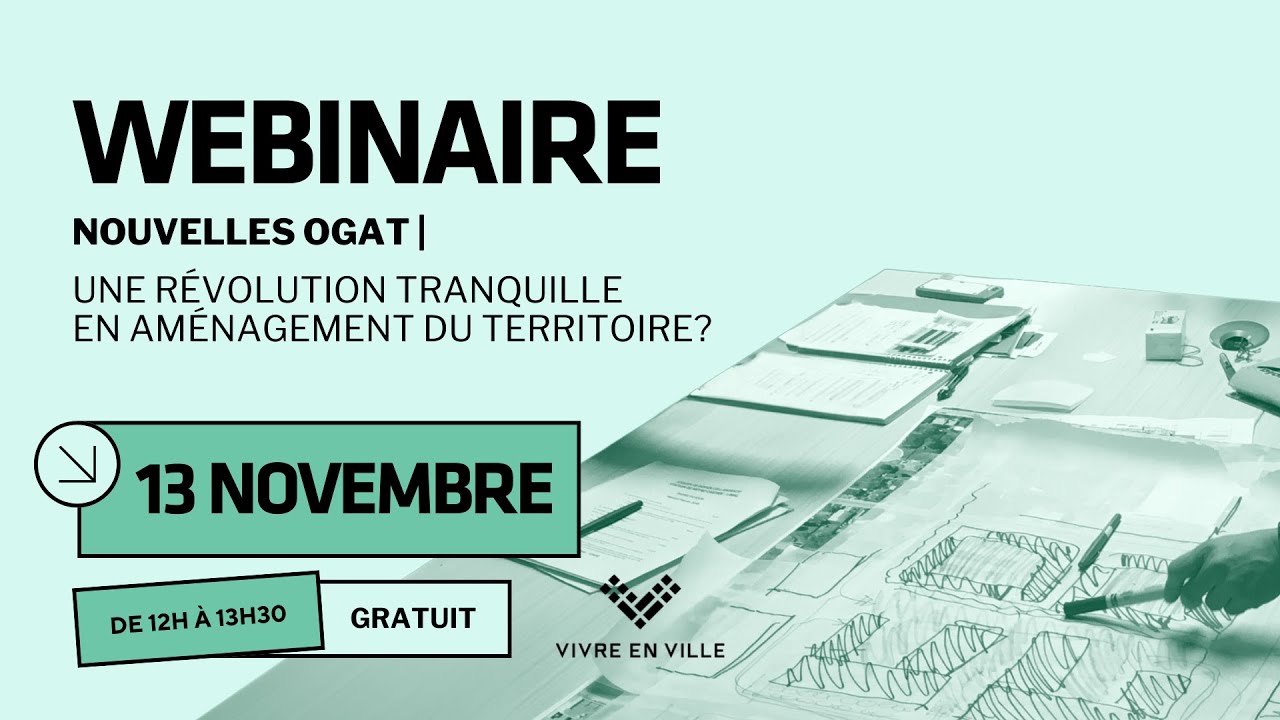 Webinaire I Nouvelles OGAT: une révolution tranquille en aménagement du territoire?