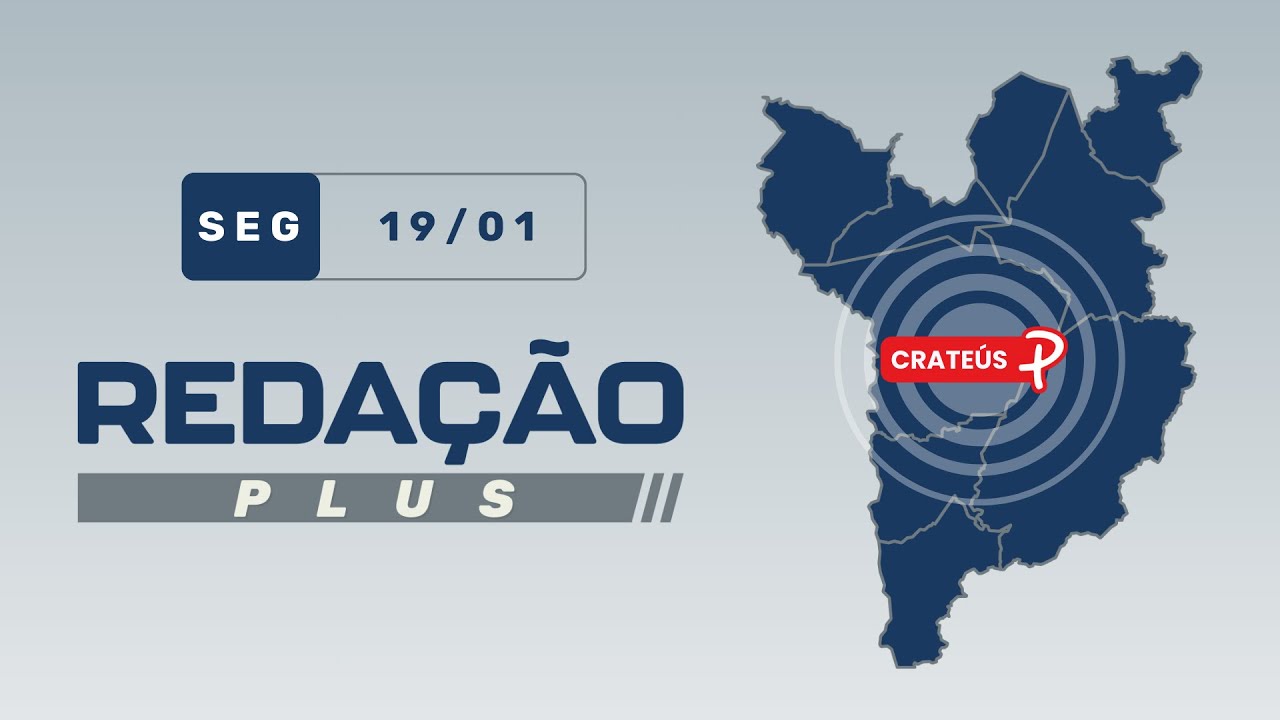 Redação Plus – Crateús | Segunda-feira (19/01/2026)