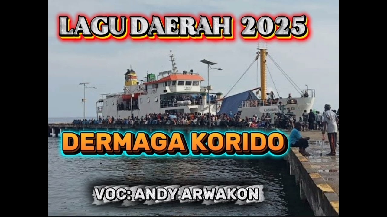 Lagu daerah 2025  Dermaga korido,VOC Andy Arwakon