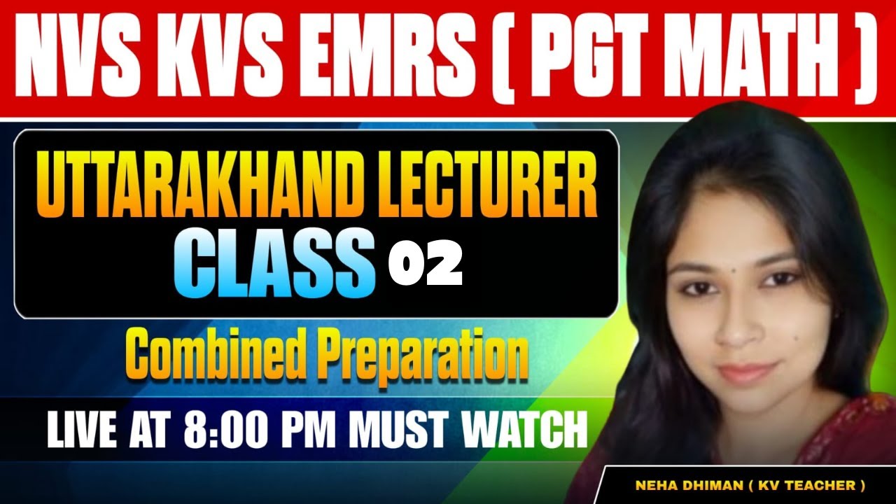 NVS | KVS | EMRS PGT | Uttarakhand Lecturer | Maths | Class 02 | Combined Preparation All State PGT