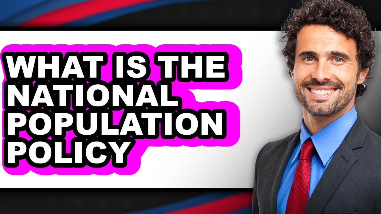What Is The National Population Policy - Answered