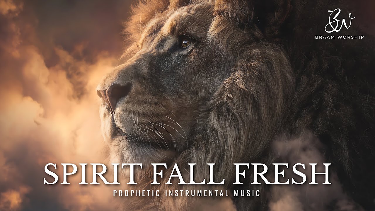 Spirit Fall Fresh | Prophetic Warfare Prayer Instrumental