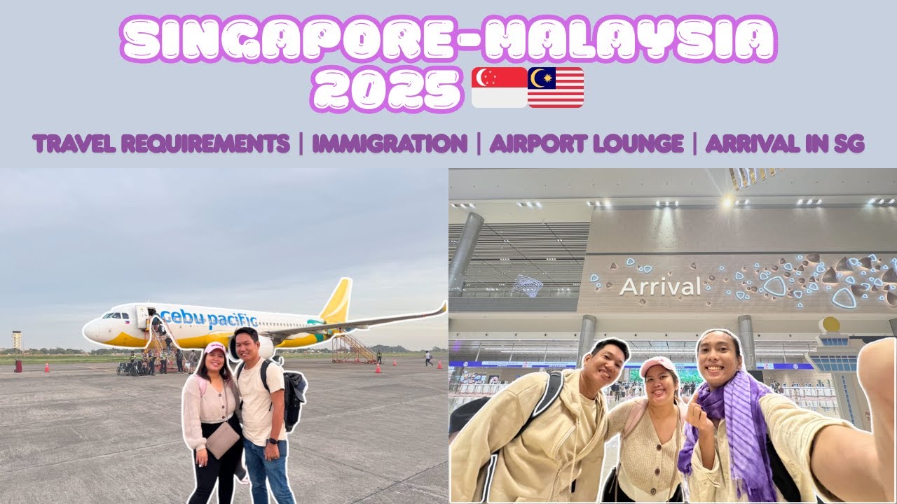 SINGAPORE-MALAYSIA 2025 PART 1