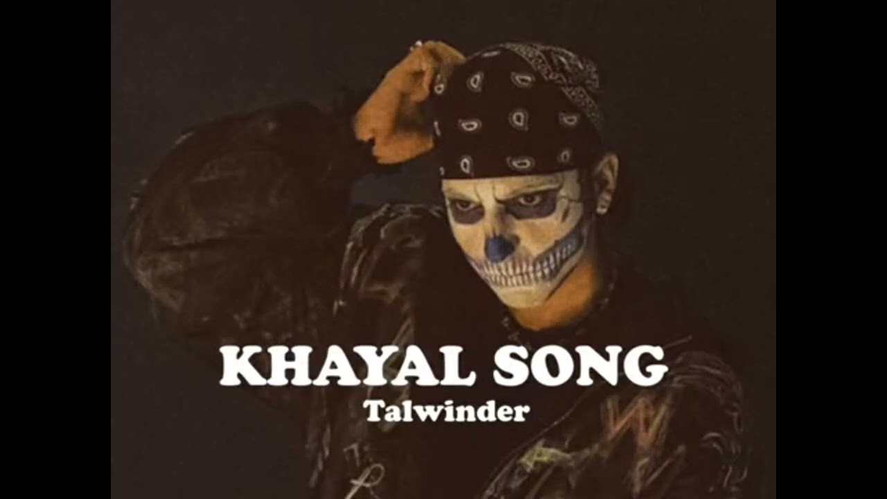 Khayal song of Talwinder ka song full music,🤌❤️🥳