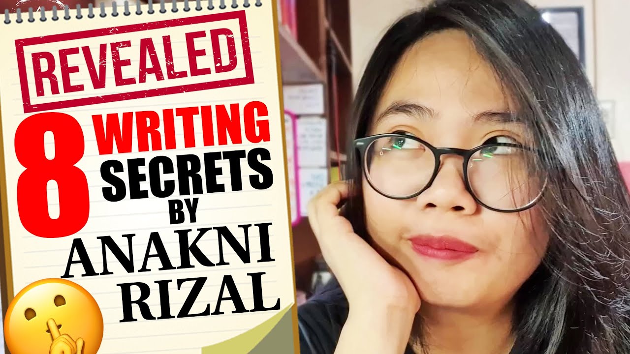 8 WRITING SECRETS BY ANAKNIRIZAL (REVEALED)