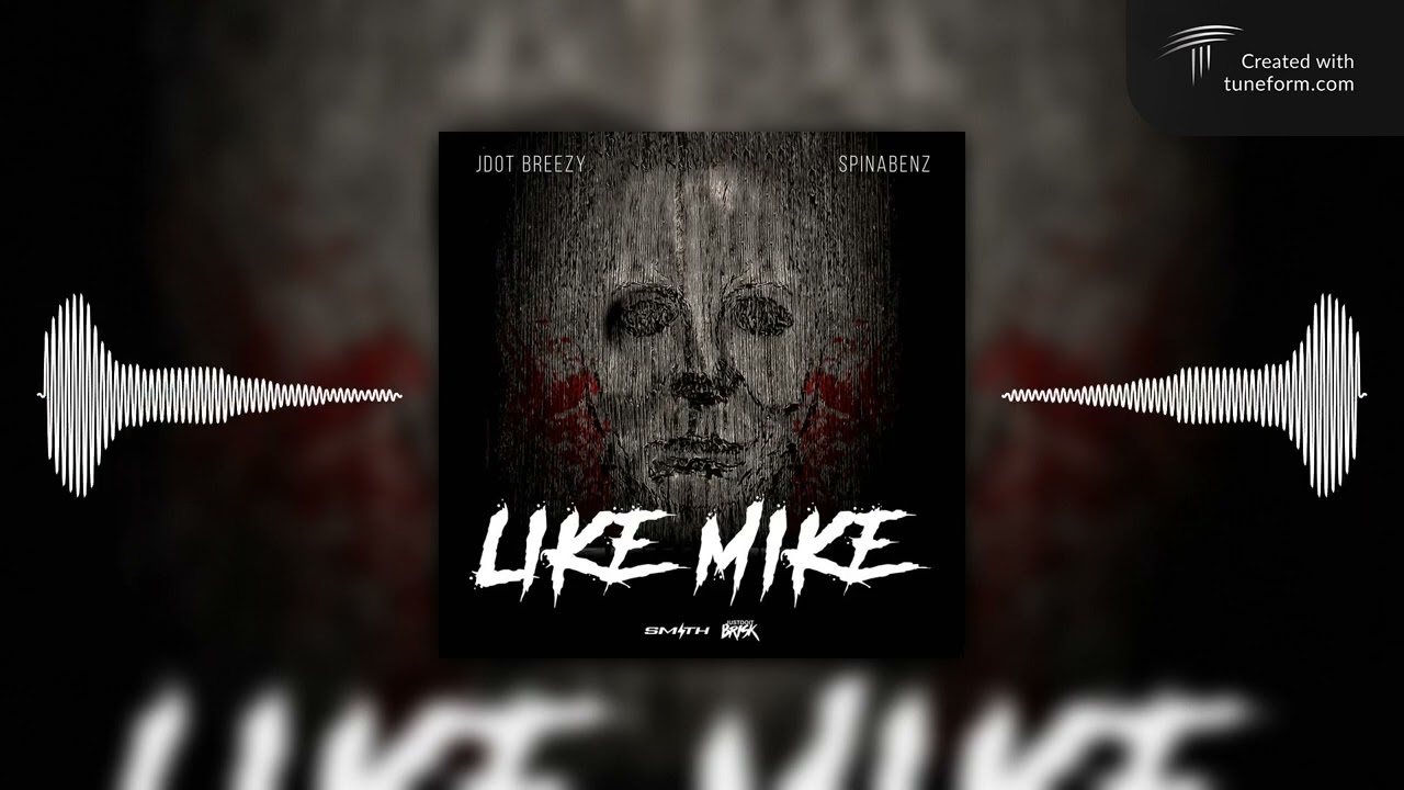 Jdot Breezy & Spinabenz - Like Mike (Official Audio)