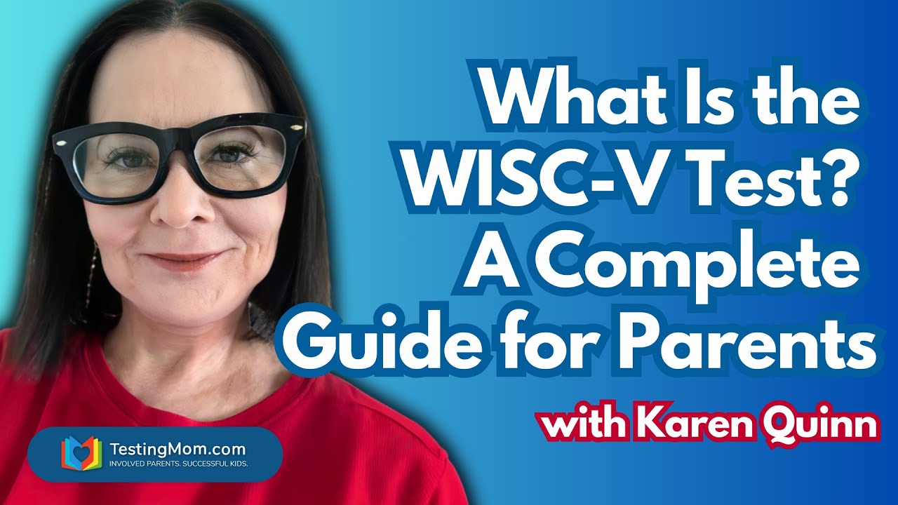 What Is the WISC-V Test? A Complete Guide for Parents
