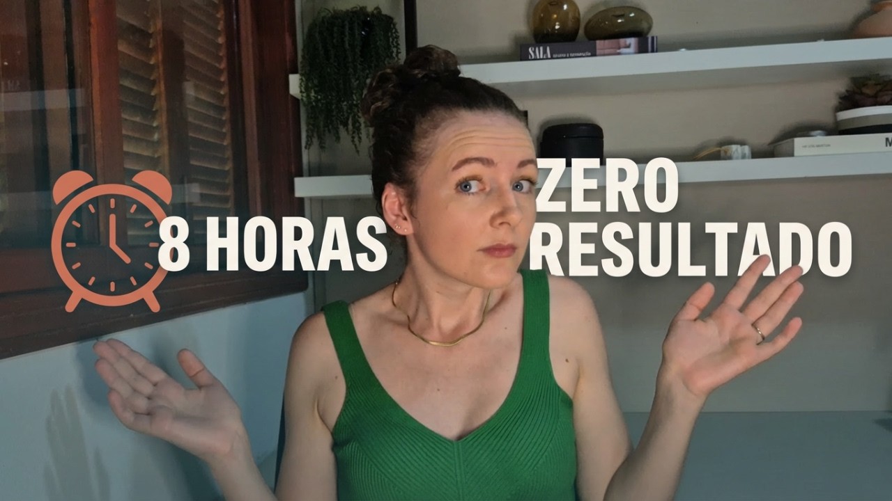 8 HORAS DE TRABALHO = ZERO RESULTADO o que ninguém te conta sobre foco
