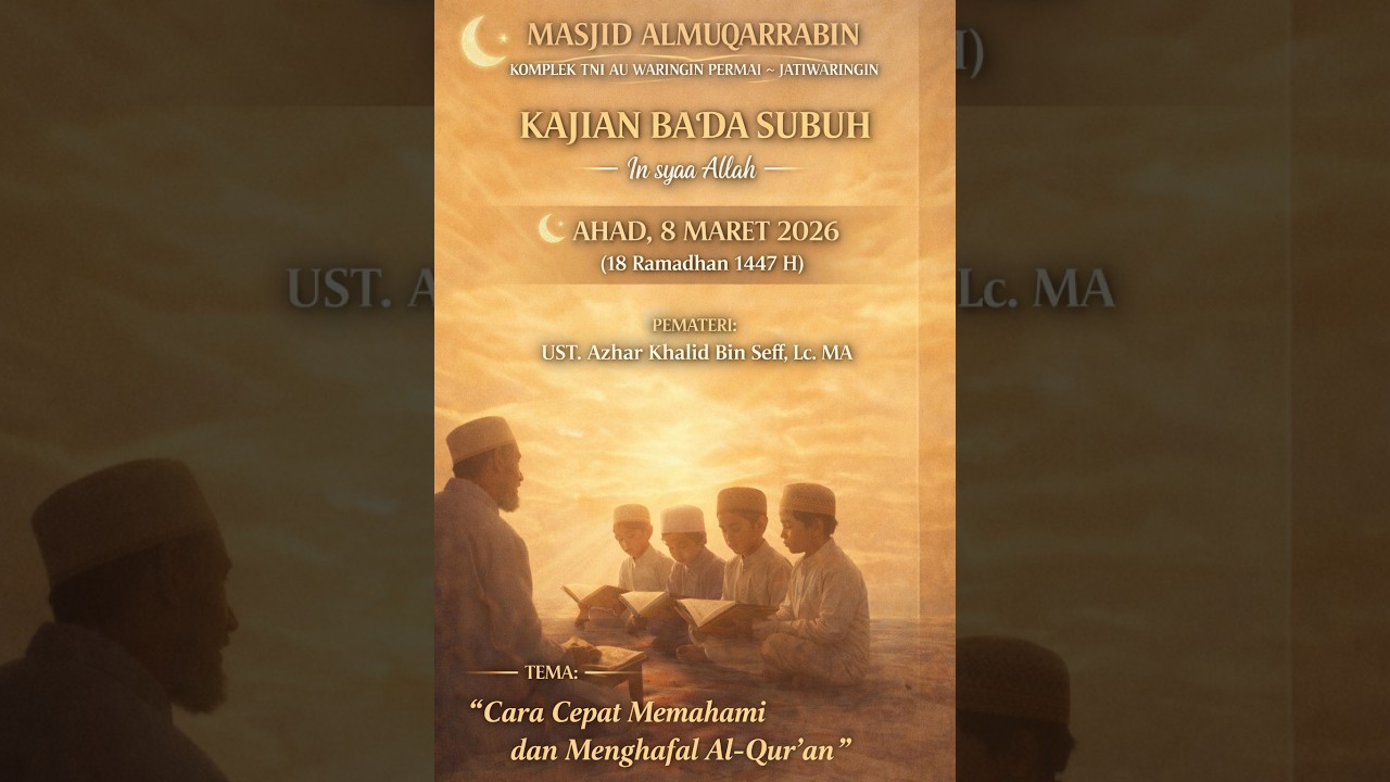 Cara Cepat Memahami dan Menghafal Al-Qur'an ~ Ust. Azhar Khalid Bin Seff, Lc., MA.