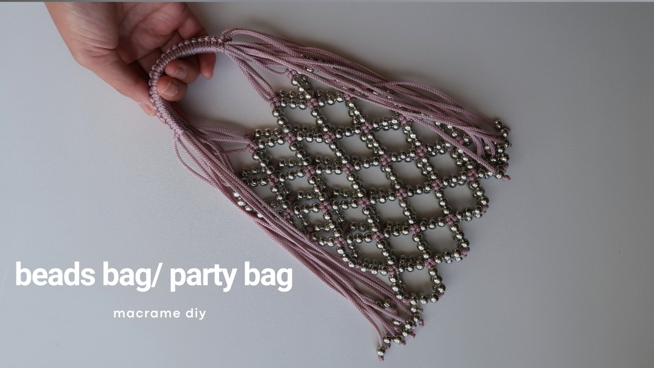 DIY Macrame Beads Bag - Party Bag | Bolsa de Macrame | Step by Step Tutorial