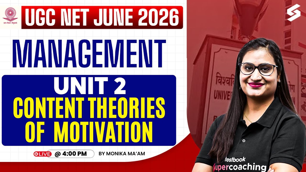 UGC NET June 2026 | UGC NET Management Unit 2 | Content Theories of Motivation UGC NET By Monika Mam