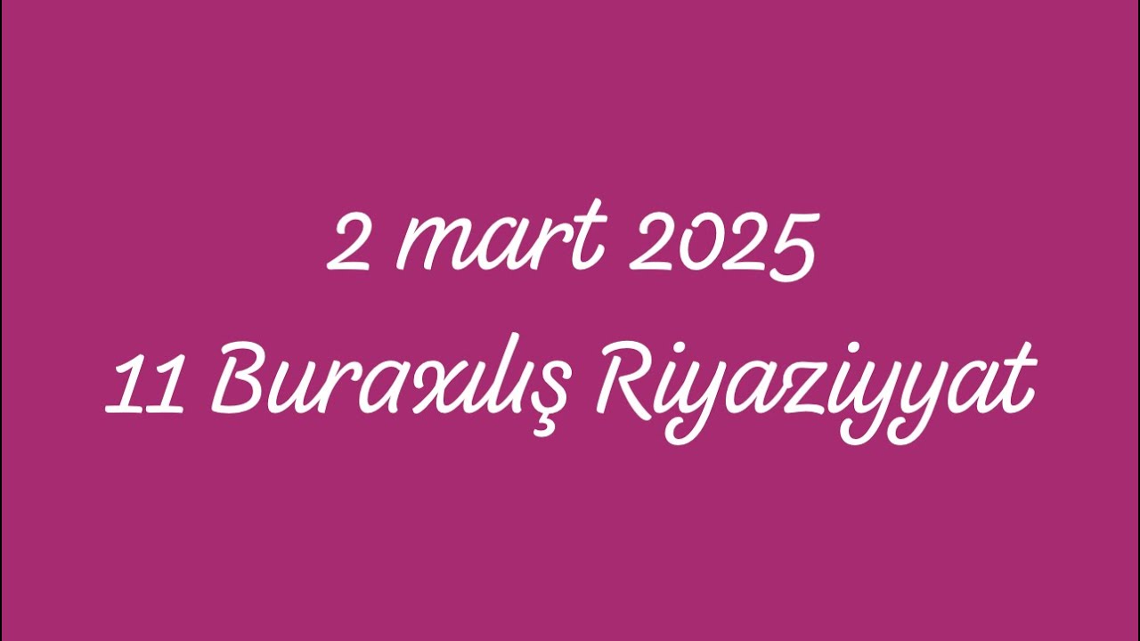 2 mart 2025  11 ci sinif Buraxılış imtahanı Riyaziyyat